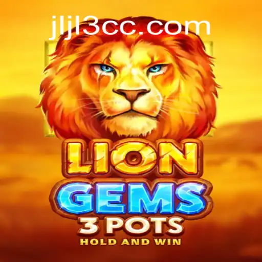 Discover the Exciting World of LionGems3pots with the Thrilling JLJL3 Update